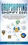 John Wright - Dropshipping Shopify 2021