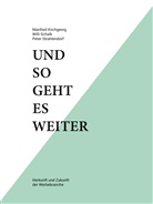 Manfred Kirchgeorg, Will Schalk, Willi Schalk, Peter Strahlendorf - Und so geht es weiter: Herkunft und Zukunft der Werbebranche