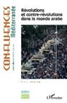 Collectif - Révolutions et contre-révolutions dans le monde arabe