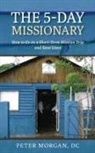 Peter Morgan - The 5-Day Missionary