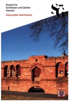 Thomas Biller, Staatlich Schlösser und Gärten Hessen, Staatliche Schlösser und Gärten Hessen - Kaiserpfalz Gelnhausen