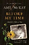 Ami McKay - Before My Time