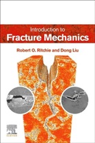 Dong Liu, Dong (Lecturer Liu, Liu Dong, Robert O. Ritchie, Robert O. (Departments of Materials Science and Engineering and Mechanical Engineering Ritchie, Ritchie Robert O. - Introduction to Fracture Mechanics