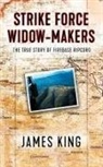 James King, Christopher J. Lynch - Strike Force Widow Makers: The True Story of Firebase Ripcord