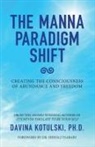 Davina Kotulski - The Manna Paradigm Shift
