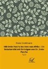 Franz Stuhlmann - Mit Emin Pascha ins Herz von Afrika : Ein Reisebericht mit Beiträgen von Dr. Emin Pascha
