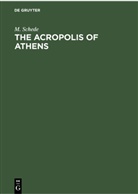 M Schede, M. Schede - The Acropolis of Athens