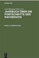 Max Henoch, Emil Lampe, Carl Ohrtmann - Jahrbuch über die Fortschritte der Mathematik - Band 27: Jahrgang 1896