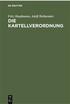 Fritz Haußmann, Adolf Hollaender - Die Kartellverordnung
