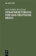 Karl Krug, Karl Schäfer - Strafgesetzbuch für das Deutsche Reich