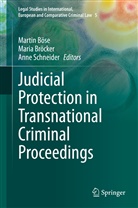 Martin Böse, Mari Bröcker, Maria Bröcker, Anne Schneider - Judicial Protection in Transnational Criminal Proceedings