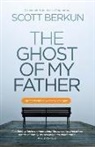 Scott Berkun - The Ghost Of My Father