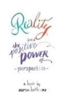Aaron Bethune, Laura Lavender - Reality and The Positive Power of Perspective