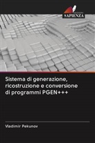 Vladimir Pekunov - Sistema di generazione, ricostruzione e conversione di programmi PGEN+++