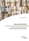 Christian Böhm - Nero und die Deutschen. Der römische Kaiser Nero als ,Erinnerungsort' der deutschen Literatur von 1800 bis zur Gegenwart