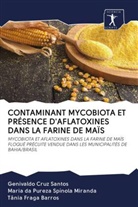 Genivaldo Cruz Santos, Tânia Fraga Barros, Maria da Pureza Spínola Miranda - CONTAMINANT MYCOBIOTA ET PRÉSENCE D'AFLATOXINES DANS LA FARINE DE MAÏS
