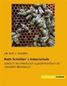 J Roth, J M Roth, J. M. Roth, J.M. Roth, J Schüssler, J. Schüssler - Roth-Schüßler`s Imkerschule