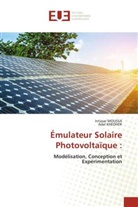 Adel Khedher, Intissar MOUSSA - Émulateur Solaire Photovoltaïque :