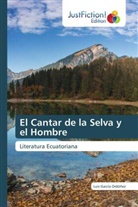 Luis García Ordóñez - El Cantar de la Selva y el Hombre