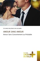 Sylvanus Mulowayi Wa Kayumba - AMOUR SANS AMOUR