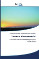 Filomena Maurício Fernandes, João Viegas Fernandes - Towards a better world