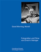 Patricia Banzer, Peter Pfrunder, Ka Rippstein, Fotostiftung Schweiz, Katharina Rippstein - Good Morning, World!