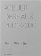 Yung Ho Chang, Stanislaus Fung, Li Shiqiao, Hubertus Adam, Li Xiangning - Atelier Deshaus 2001-2020