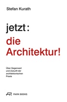 Stefan Kurath - jetzt: die Architektur!