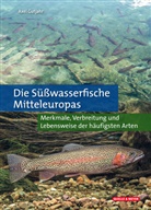 Axel Gutjahr - Die Süßwasserfische Mitteleuropas