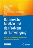 Alena Buyx, Alena Buyx u a, Sebastian von Graf Kielmansegg, Sebastian Graf von Kielmansegg, Sebastian von Kielmansegg, Wul Loh... - Datenreiche Medizin und das Problem der Einwilligung