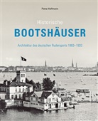 Petra Hoffmann, Helmu Griep, Helmut Griep - Historische Bootshäuser