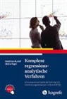 Matthia Rudolf, Matthias Rudolf, Diana Vogel, Diana Vogel-Blaschka - Komplexe regressionsanalytische Verfahren