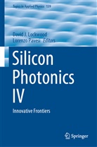 Davi J Lockwood, David J Lockwood, David J. Lockwood, PAVESI, Pavesi, Lorenzo Pavesi - Silicon Photonics IV