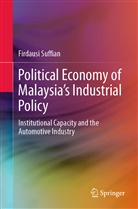Firdausi Suffian - Political Economy of Malaysia's Industrial Policy