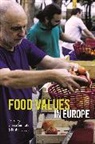 Krista Harper, Valeria Siniscalchi, Krista Harper, Professor Krista (University of Massachusetts Amherst Harper, Valeria Siniscalchi, Valeria (The School for Advanced Studies in the Social Sciences Siniscalchi... - Food Values in Europe