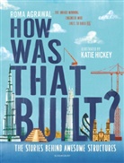Roma Agrawal, Katie Hickey - How Was That Built?