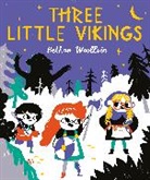 Bethan Woollvin, Woollvin Bethan, Bethan Woollvin, Woollvin Bethan - Three Little Vikings