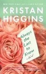 Kristan Higgins - Always the Last to Know