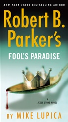 Mike Lupica - Robert B. Parker's Fool's Paradise
