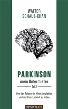 Walter Schaub-Chan - Parkinson mein Untermieter