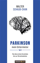 Walter Schaub-Chan - Parkinson mein Untermieter