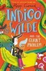 Pippa Curnick, Curnick Pippa, PIPPA CURNICK - Indigo Wilde and the Giant Problem