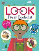 DK, Phonic Books - Look I''m an Ecologist