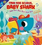 Scholastic Inc, John John Bajet - Time for School, Baby Shark! Doo Doo Doo Doo Doo Doo (BB)