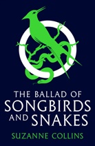 Suzanne Collins - The Ballad of Songbird and Snakes