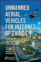 Ravindara Bhatt, Anuj Kumar Gupta, V Mohindru, Vandana Mohindru, Vandana Singh Mohindru, Yashwant Singh... - Unmanned Aerial Vehicles for Internet of Things Iot Concepts,