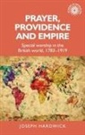 Joseph Hardwick, Alan Lester, Andrew Thompson - Prayer, Providence and Empire