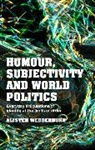 Alister Wedderburn - Humour, Subjectivity and World Politics