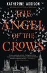 Katherine Addison - The Angel of the Crows