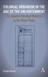 Claudia Murray - Colonial Urbanism in the Age of the Enlightenment